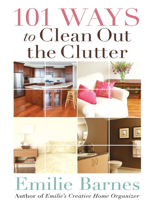 Title details for 101 Ways to Clean Out the Clutter by Emilie Barnes - Available